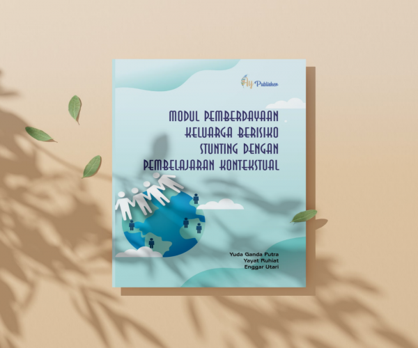 Modul Pemberdayaan Keluarga Berisiko Stunting dengan Pembelajaran Kontekstual